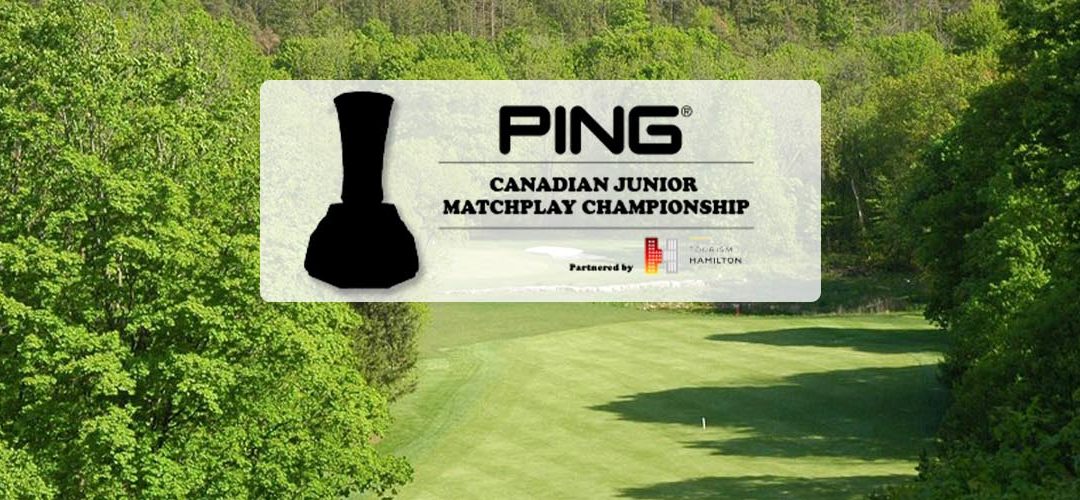 LaFontaine, Gal, Huber & Ouellet Claim Top Honors at 2019 PING Canadian Junior Match Play Championship partnered by Tourism Hamilton