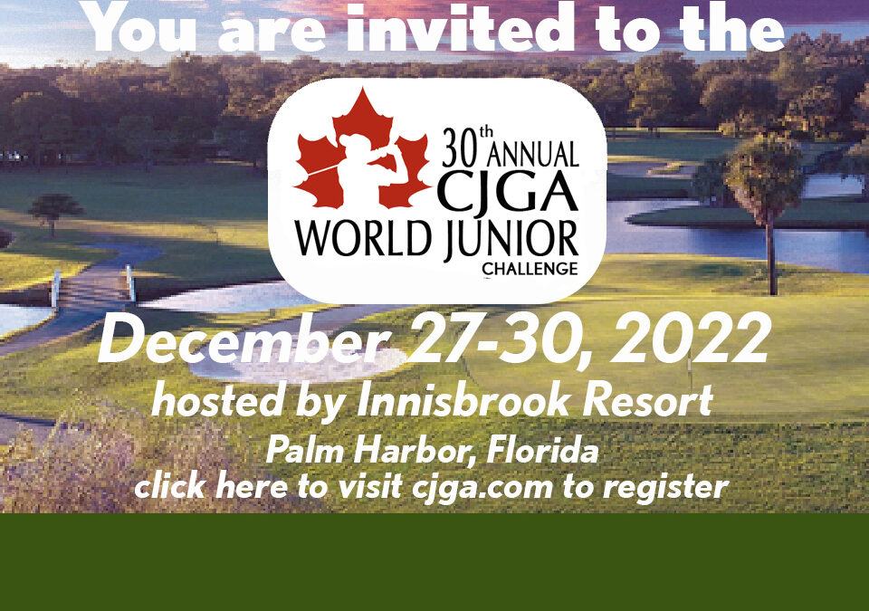 Join us for 2022 CJGA World Junior Challenge in Florida December 27, 30, 2022
